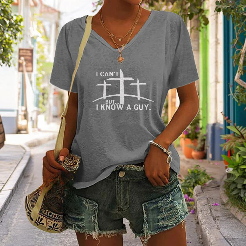 christiandiscipleshop I Can't But I Know A Guy Print V-Neck Polyester T-shirt
