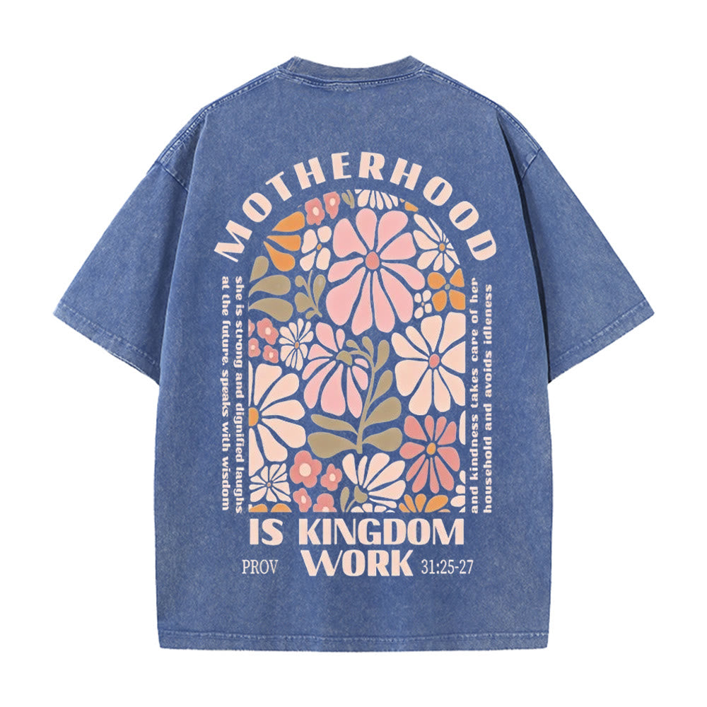 Christiandiscipleshop Motherhood Is Kingdom Work Unisex Washed T-Shirt